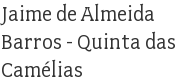 Jaime de Almeida Barros - Quinta das Camélias