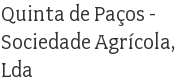 Quinta de Paços - Sociedade Agrícola, Lda